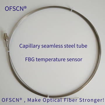 Main Structure of OFSCN® Capillary Seamless Steel Tube single-ended FBG temperature sensor (single point, multi -point, FBG string/array) 