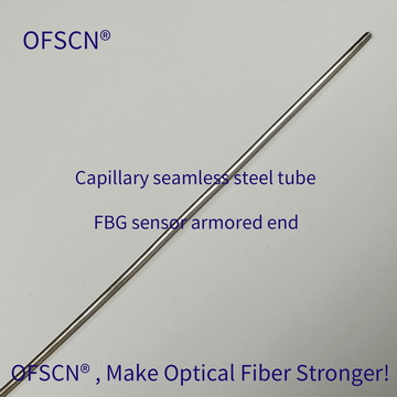 Tail End of OFSCN® Capillary Seamless Steel Tube FBG Sensor 